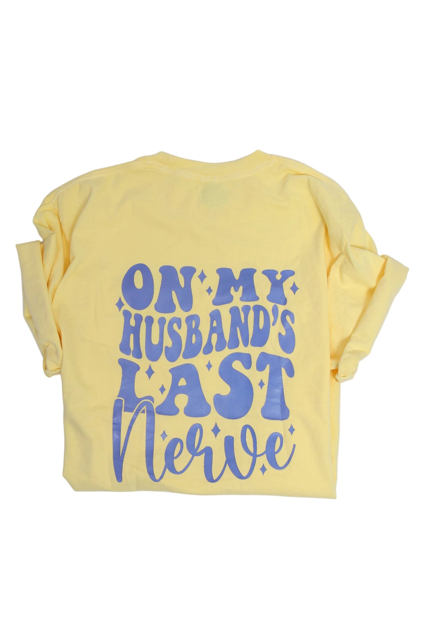 On My Husband’s Last Nerve Tee